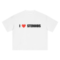 I ❤️ STEROIDS T-Shirt
