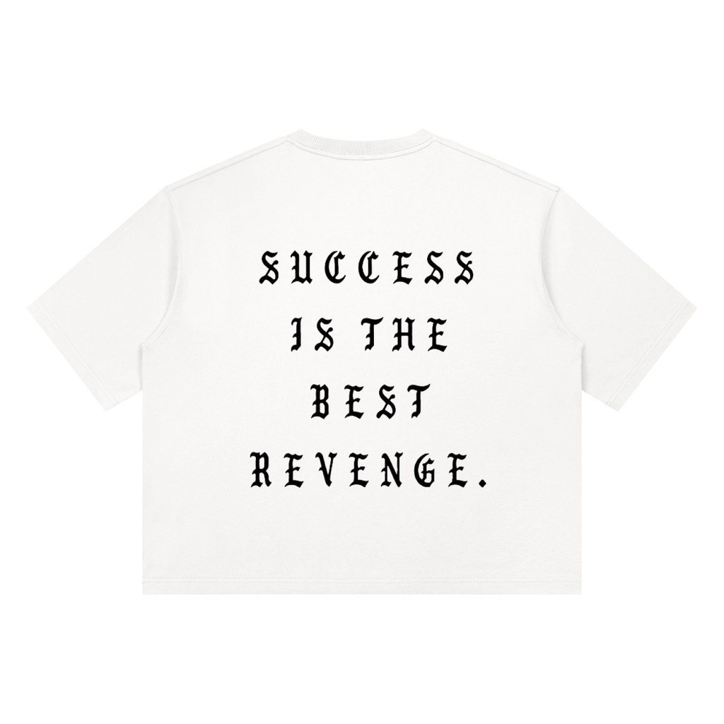 SUCCESS IS THE BEST REVENGE T-Shirt