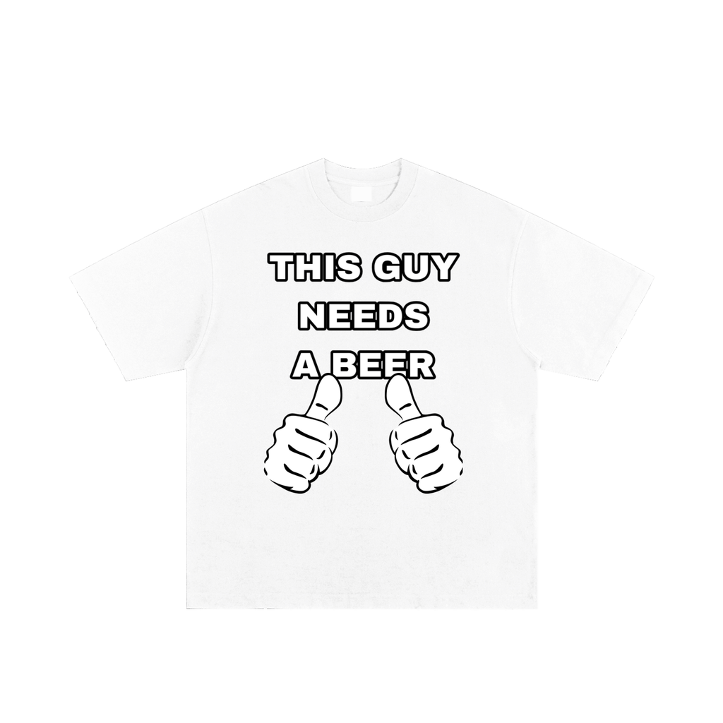 NEEDS A BEER T-Shirt